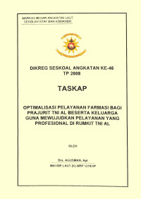 Optimalisasi Pelayanan Farmasi Bagi Prajurit TNI AL Beserta Keluarga Guna  Mewujudkan Pelayanan Yang Profesional Di Rumah Tni Al