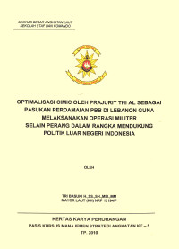 Optimalisasi Cimic Oleh Prajurit TNI AL Sebagai Pasukan Perdamaian Pbb Di Lebanon Guna Melaksanakan Operasi Militer Selain Perang Dalam Rangka Mendukung Politik Luar Negeri Indonesia