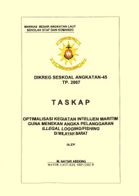 Optimalisasi Kegiatan Intelejen Maritim Guna Menekan Angka Pelanggaran Illegal Logging/Fishing Di Wilayah Barat