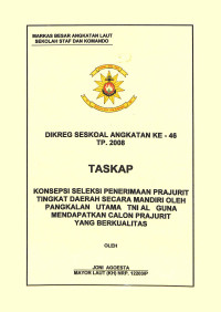 Konsepsi Seleksi Penerimaah Prajurit Tingkat Daerah Secara Mandiri Oleh Pangkalan Utama TNI AL Guna Mendapatkan Calon Prajurit Yang Berkualitas