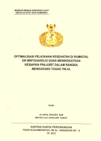 Optimalisasi Pelayanan Kesehatan Di Rumkital Dr Mintohardjo Guna Meningkatkan Kesiapan Prajurit Dalam Rangka Mendukung Tugas TNI AL