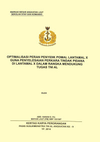 Optimalisasi Peran Penyidik Pomal Lantamal X Guna Penyelesaian Perkara Tindak Pidana Di Lantamal X Dalam Rangka Mendukung Tugas TNI AL