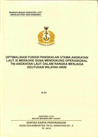 Optimalisasi Fungsi Pangkalan Utama Angkatan Laut Xi Merauke Guna Mendukung Operasional Tni Angkatan Laut Dalam Rangka Menjaga Keutuhan Wilayah NKRI