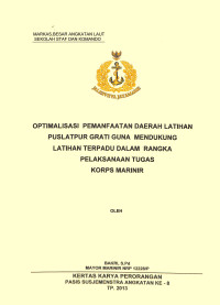 Optimalisasi Pemanfaatan Daerah Latihan Puslatpur Grati Guna Mendukung Latihan Terpadu Dalam Rangka Pelaksanaan Tugas Korps Marinir