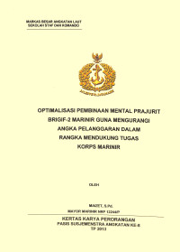 Optimalisasi Pembinaan Mental Prajurit Brigif-2 Marinir Guna Mengurangi Angka Pelanggaran Dalam Rangka Mendukung Tugas Korps Marinir