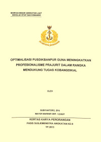 Optimalisasi Pusdikbanpur Guna Meningkatkan Profesionalisme Prajurit Dalam Rangka Mendukung Tugas Kobangdikal