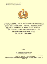 Optimalisasi Pelayanan Kesehatan Di Kapal Rumah Sakit KRI Dr Doeharso-990 Guna Meningkatkan Pelayanan Kesehatan Masyarakat Di Pulau-Pulau Terluar Wilayah Indonesia Dalam Rangka Operasi Bhakti Surya Bhaskara Jaya TNI AL