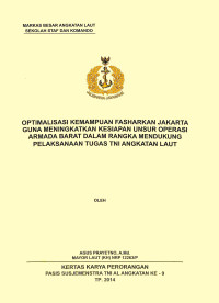 Optimalisasi Kemampuan Fasharkan Jakarta Guna Meningkatkan Kesiapan Unsur Operasi Armada Barat Dalam Rangka Mendukung Pelaksanaan Tugas Tni Angkatan Laut