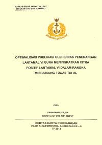 Optimalisasi Publikasi Oleh Dinas Penerangan Lantamal VI Guna Meningkatkan Citra Positif Lantamal VI Dalam Rangka Mendukung Tugas TNI AL