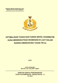 Optimalisasi Tugas Dan Fungsi Sintel Koarmatim Guna Meningkatkan Keamanan Di Laut Dalam Rangka Mendukung Tugas TNI AL