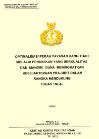 Optimalisasi Peran Yayasan Hang Tuah Melalui Pendidikan Yang Berkualitas Dan Mandiri Guna Meningkatkan Kesejahteraan Prajurit Dalam Rangka Mendukung Tugas TNI AL