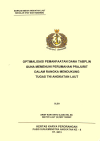 Optimalisasi Pemanfaatan Dana Tabplin Guna Memenuhi Perumahan Prajurit Dalam Rangka Mendukung Tugas TNI Angkatan Laut