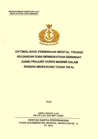 Optimalisasi Pembinaan Mental Tradisi Kejuangan Guna Meningkatkan Semangat Juang Prajurit Korps Marinir Dalam Rangka Mendukung Tugas TNI AL