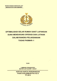 Optimalisasi Gelar Rumah Sakit Lapangan Guna Mendukung Operasi Dan Latihan Dalam Rangka Pelaksanaan Tugas Pasmar-1