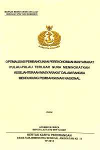 Optimalisasi Pembangunan Perekonomian Masyarakat Pulau-Pulau Terluar Guna Meningkatkan Kesejahteraan Masyarakat Dalam Rangka Mendukung Pembangunan Nasional