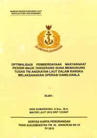 Optimalisasi Pemberdayaan Masyarakat Pesisir Mauk Tangerang Guna Mendukung Tugas Tni Angkatan Laut Dalam Rangka Melaksanakan Operasi Dawilhanla