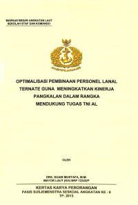 Optimalisasi Pembinaan Personel Lanal Ternate Guna Meningkatkan Kinerja Pangkalan Dalam Rangka Mendukung Tugas Tni Al