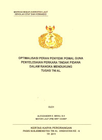 Optimalisasi Peran Penyidik Pomal Guna Penyelesaian Perkara Tindak Pidana Dalam Rangka Mendukung Tugas TNI AL