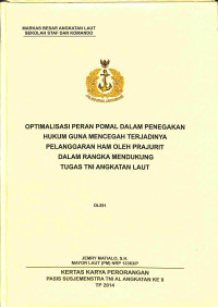 Optimalisasi Peran Pomal Dalam Penegakkan Hukum Guna Mencegah Terjadinya Pelanggaran Ham Oleh Prajurit Dalam Rangka Mendukung Tugas Tni Angkatan Laut