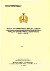 Optimalisasi Pembinaan Mental Prajurit Lantamal Xi Guna Meningkatkan Moral Prajurit Dalam Rangka Mendukung Tugas TNI AL