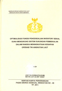 Optimalisasi fungsi pengendalian inventory bekal guna mendukung sistem dukungan pembekalan dalam rangka meningkatkan kesiapan operasi TNI Angkatan Laut