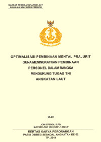 Optimalisasi pembinaan mental prajurit guna meningkatkan pembinaan personel dalam rangka mendukung tugas TNI Angkatan Laut