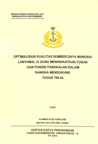 Optimalisasi Kualitas Sumber Daya Manusia Lantamal IX Guna Meningkatkan Tugas Dan Fungsi Pangkalan Dalam Rangka Mendukung Tugas TNI AL