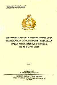 Optimalisasi Peranan Perwira Rohani Guna Meningkatkan Disiplin Prajurit Matra Laut Dalam Rangka Mendukung Tugas Tni Al