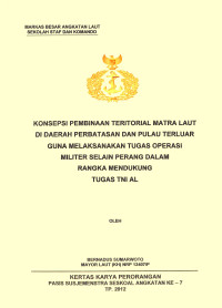 Konsepsi Pembinaan Teritorial Matra Laut Di Daerah Perbatasan Dan Pulau Terluar Guna Melaksanakan Tugas Operasi Militer Selain Perang Dalam Rangka Mendukung Tugas TNI AL