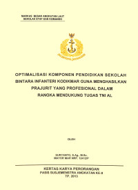 Optimalisasi Komponen Pendidikan Sekolah Bintara Infanteri Kodikmar Guna Menghasilkan Prajurit Yang Profesional Dalam Rangka Mendukung Tugas TNI AL