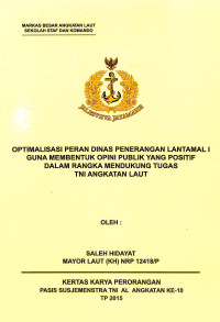 Optimalisasi Peran Dinas Penerangan Lantamal I Guna Membentuk Opini Publik Yang Positif Dalam Rangka Mendukung Tugas TNI Angkatan Laut