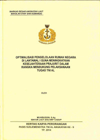 Optimalisasi Pengelolaan Rumah Negara Di Lantamal I Guna Meningkatkan Kesejahteraan Prajurit Dalam Rangka Mendukung Pelaksanaan Tugas TNI AL