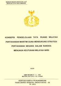 Konsepsi Pengelolaan Tata Ruang Wilayah Pertahanan Maritim Guna Mendukung Strategi Pertahanan Negara Dalam Rangka Menjaga Keutuhan Wilayah NKRI