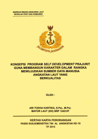 Konsepsi Program Self Development Prajurit Guna Membangun Karakter Dalam Rangka Mewujudkan Sumber Daya Manusia Angkutan Laut Yang Berkualitas