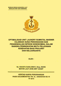 Optimalisasi Unit Laundry Rumkital Marinir Cilandak Guna Pencegahan Dan Pengendalian Infeksi Nosokomial Dalam Rangka Peningkatan Mutu Pelayanan Kesehatan Bagi Prajurit Dan Keluarganya