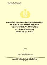 Optimalisais Pelayanan Laboratorium Dirumkital Dr Ramelan Guna Meningkatkan Mutu Pelayanan Prajurit Dan Keluarga Dalam Rangka Mendukung Tugas TNI AL