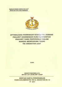 Optimalisasi pembinaan kesegaran jasmani prajurit Koarmabar guna membentuk prajurit yang profesional dalam rangka mendukung tugas TNI Angkatan Laut