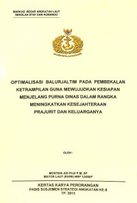 Optimalisasi Balurjaltim Pada Pembekalan Keterampilan Guna Mewujudkan Kesiapan Menjelang Purnas Dinas Dalam Rangka Meningkatkan Kesejahteraan Prajurit Dan Keluarganya