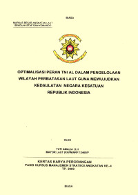 Optimalisasi Peran TNI AL Dalam Pengelolaann Wilayah Perbatasan Laut Guna Mewujudkan Kedaulatan Negara Kesatuan Republik Indonesia