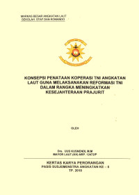 Konsepsi Penataan Koperasi TNI Angkatan Laut Guna Melaksanakan Reformasi TNI Dalam Rangka Meningkatkan Kesejahteraan Prajurit