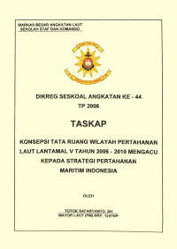 Konsepsi Tata Ruang Wilayah Pertahanan Laut Lantamal V Tahun 2006-2010 Mengacu Kepada Strategi Pertahanan Maritim Indonesia