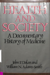 Helath and Society (A Documentary History of Medicine)