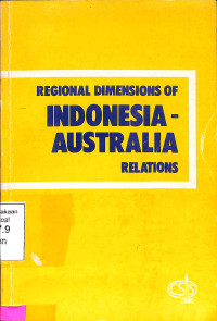 Regional Dimensions of Indonesia-Australia Relations