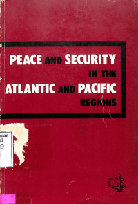 PEACE AND SECURITY IN THE ATLANTIC AND PACIFIC REGIONS