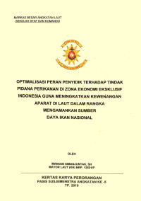 Optimalisasi Peran Penyidik Terhadap Tindak Pidana Perikanan Di Zona Ekonomi Eksklusif Indonesia Guna Meningkatkan Kewenangan Aparat Di Laut Dalam Rangka Mengamankan Sumber Daya Ikan Nasional