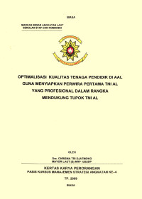 Optimalisasi Kualitas Tenaga Pendidik Di Aal Guna Menyiapkan Perwira Pertama TNI AL Yang Profesional Dalam Rangka Mendukung Tugas Pokok TNI AL