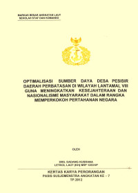 Optimalisasi Sumber Daya Desa Pesisir Daerah Perbatasan Di Wilayah Lantamal VIII Guna Meningkatkan Kesejahteraan Dan Nasionalisme Masyarakat Dalam Rangka Memperkokoh Pertahanan Negara