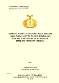 Konsepsi Pemanfaatan Armada Niaga Sebagai Kapal Rumah Sakit TNI AL Guna Menghadapi Bencana Alam Dalam Rangka Menjaga Stabilitas Keamanan Nasional