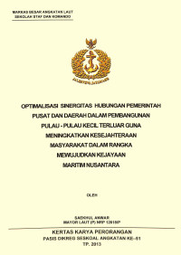 Optimalisasi Sinergitas Hubungan Pemerintah Pusat Dan Daerah Dalam Pembangunan Pulau-Pulau Kecil Terluar Gguna Meningkatkan Kesejahteraan Masyarakat Dalam Rangka Mewujudkan Kejayaan Maritim Nusantara