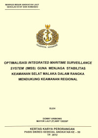 Optimalisasi Integrated Maritime Surveillance System (Imss) Guna Menjaga Stabilitas Keamanan Selat Malaka Dalam Rangka Mendukung Keamanan Regional